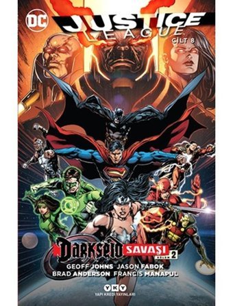 Justice League 8 - Darkseid Savaşı Bölüm 2 - Geoff Johns - Jason Fabok - Yapı Kredi Yayınları