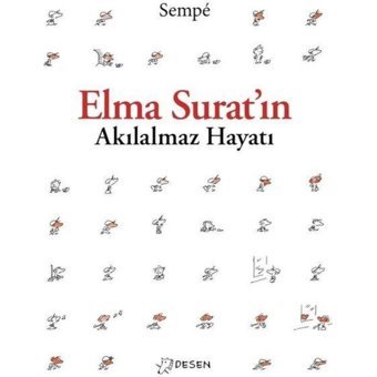 Elma Suratın Akılalmaz Hayatı - Jean-Jacques Sempe - Desen Yayınları