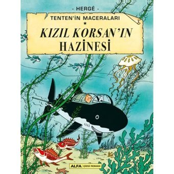 Kızıl Korsan'ın Hazinesi-Tenten'in Maceraları - Herge - Alfa Yayıncılık