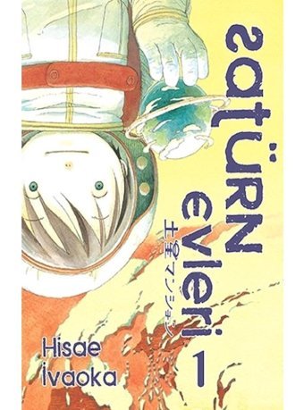 Satürn Evleri 1. Cilt - Hisae İvaoka - İthaki Yayınları