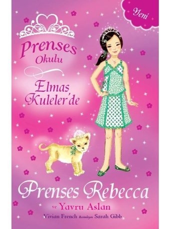 Prenses Okulu 36 - Elmas Kuleler'de Prenses Rebecca ve Yavru Aslan - Vivian French - Doğan ve Egmont Yayıncılık