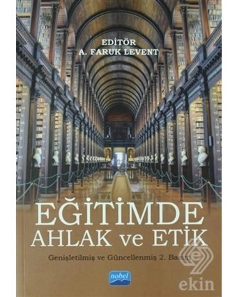 Eğitimde Ahlak ve Etik- Nobel Akademik Yayıncılık