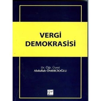 Vergi Demokrasisi - Abdullah Ömercioğlu - Gazi Kitabevi