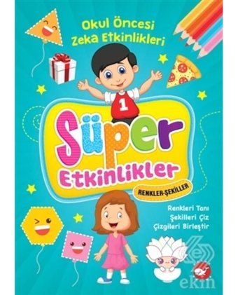 Renkler Şekiller-Süper Etkinlikler- Beyaz Balina Yayınları