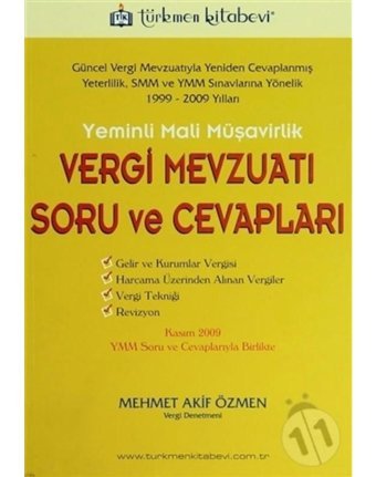 Yeminli Mali Müşavirlik Vergi Mevzuatı Soru ve Cevapları - Mehmet Akif Özmen - Türkmen Kitabevi