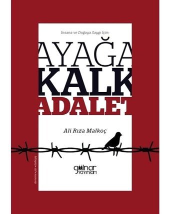 Ayağa Kalk Adalet - Ali Rıza Malkoç - Gülnar Yayınları