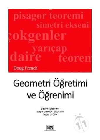Geometri Öğretimi Ve Öğrenimi - Burçin Gökkurt Özdemir - Tuğba Uygun - Anı Yayıncılık
