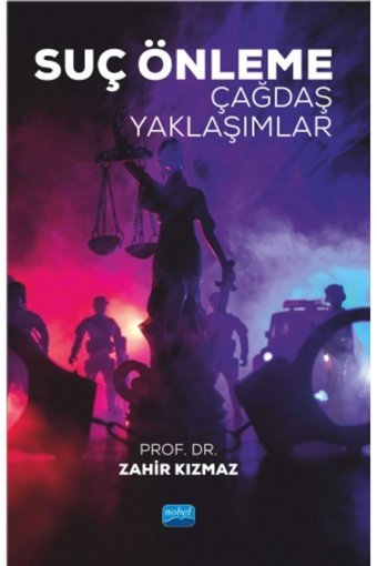 Nobel Akademik Yayıncılık Nobel Suç Önleme, Çağdaş Yaklaşımlar - Zahir Kızmaz Nobel Akademi Yayınları