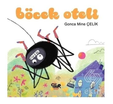 Böcek Oteli - Gonca Mine Çelik - Tekir Kitap