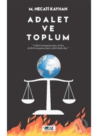 Adalet ve Toplum - M. Necati Kayhan - Gülnar Yayınları
