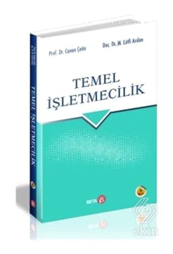 Temel İşletmeciliğe Giriş - Canan Çetin - Lütfi Arslan - Beta Yayınları