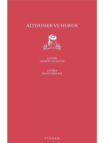 Althusser ve Hukuk - Laurent De Sutter - Pinhan Yayıncılık