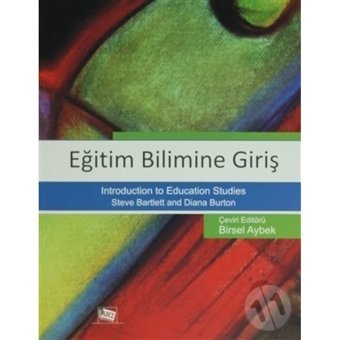Eğitim Bilimine Giriş - Steve Bartlett - Diana Burton - Anı Yayıncılık