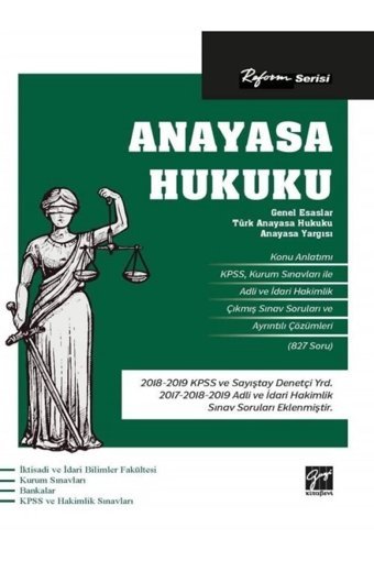 Gazi Kitabevi Reform Serisi Anayasa Hukuku (GENEL ESASLAR, TÜRK ANAYASA HUKUKU, ANAYASA YARGISI)