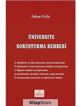 Üniversite Soruşturma Rehberi - Adem Gelir - Astana Yayınları