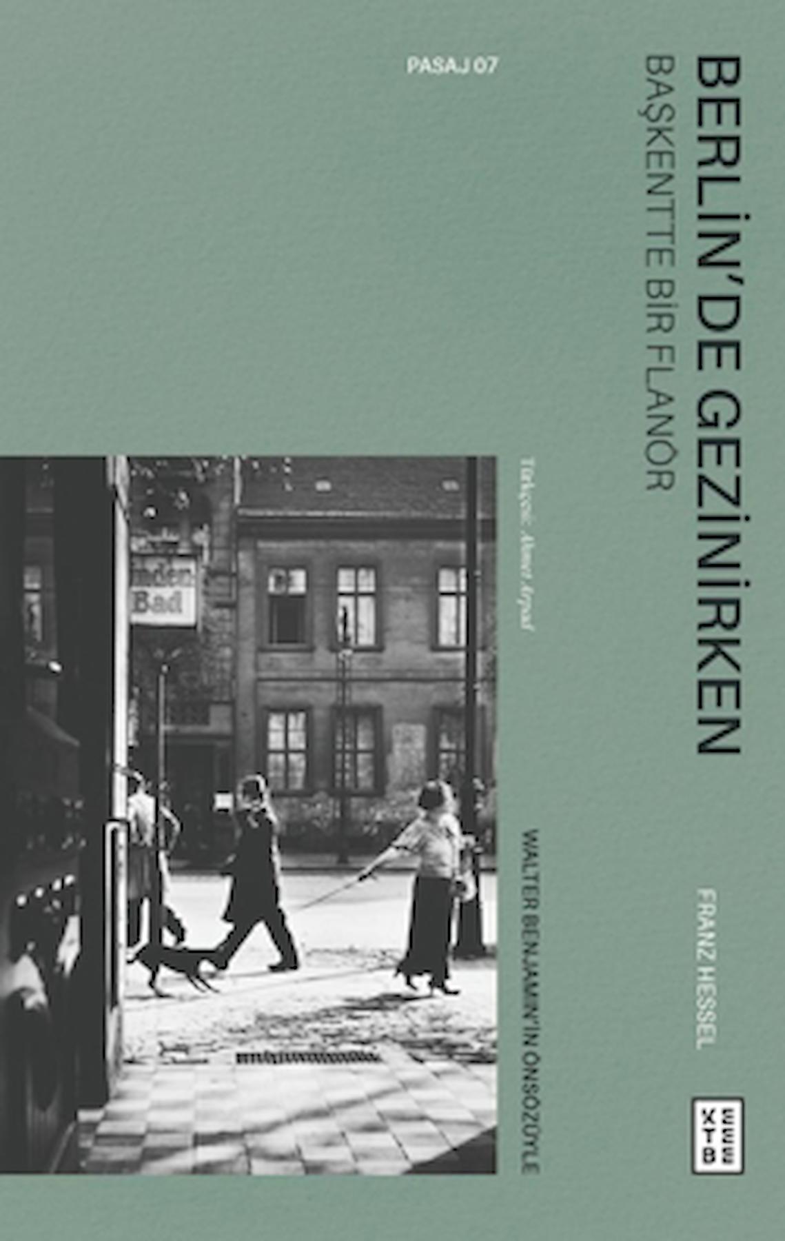 Berlin’de Gezinirken - Başkentte Bir Flanör / Franz Hessel / Ketebe Yayınları / 9786256792814