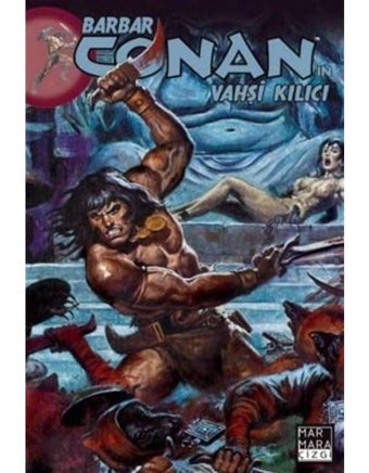 Barbar Conan'ın Vahşi Kılıcı Sayı: 18 - Michael Fleisher - Marmara Çizgi