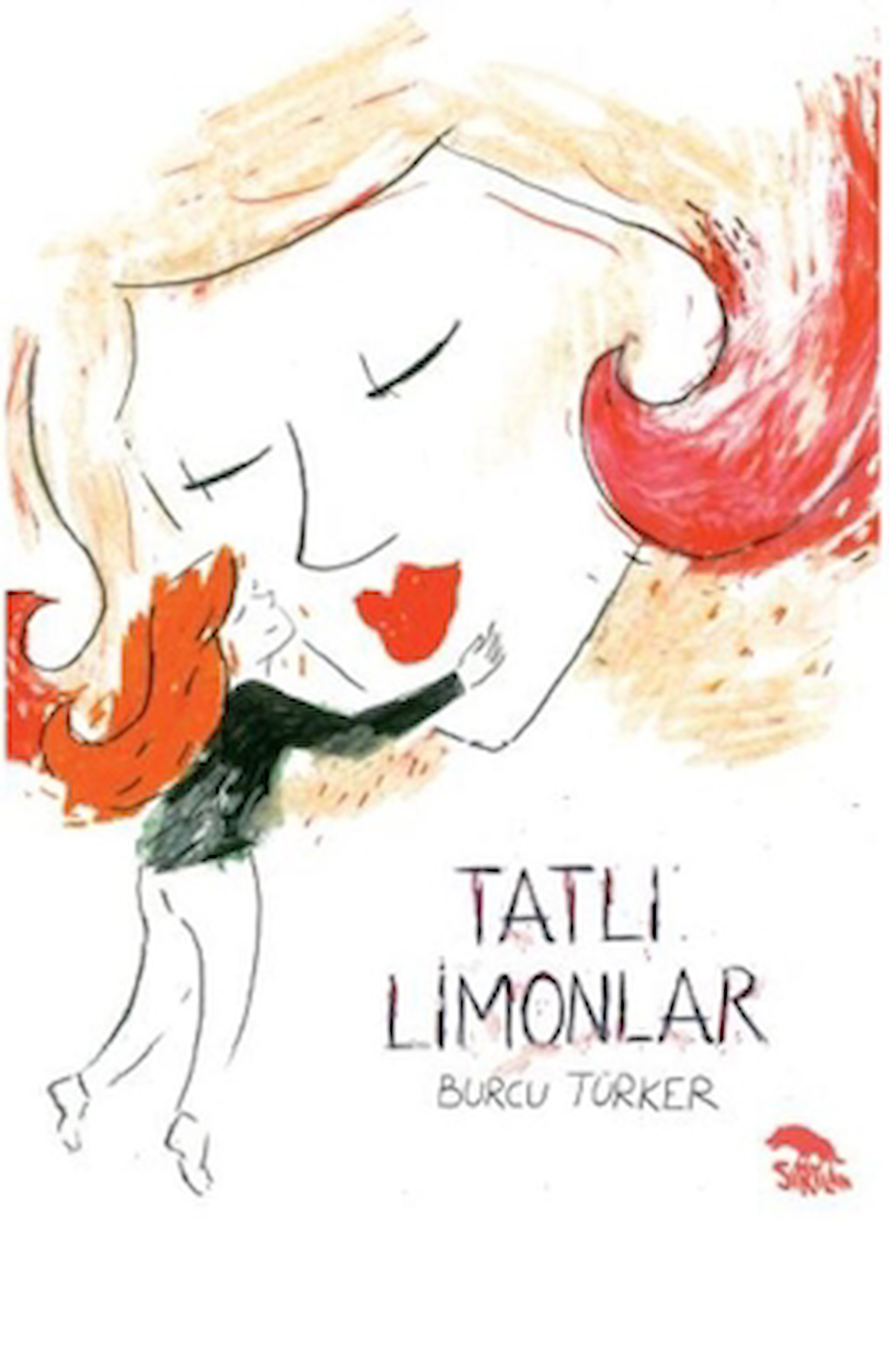 Tatlı Limonlar / Burcu Türker / Sırtlan Kitap / 9786057476999