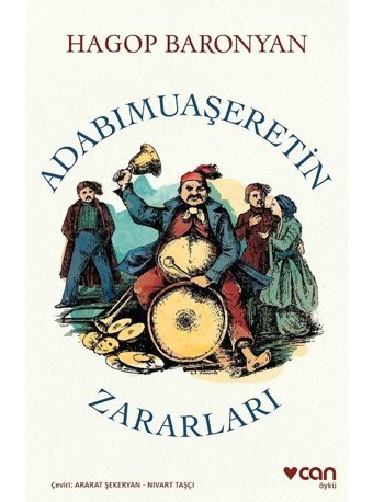 Adabımuaşeretin Zararları - Hagop Baronyan - Can Yayınları