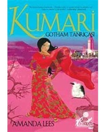 Kumari - Gotham Tanrıçası - Amanda Lees - Artemis Yayınları