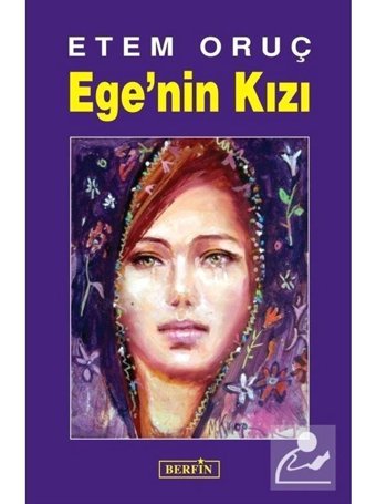 Ege'nin Kızı - Etem Oruç - Berfin Yayınları