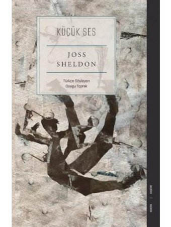 Küçük Ses - Joss Sheldon - Heretik Yayıncılık