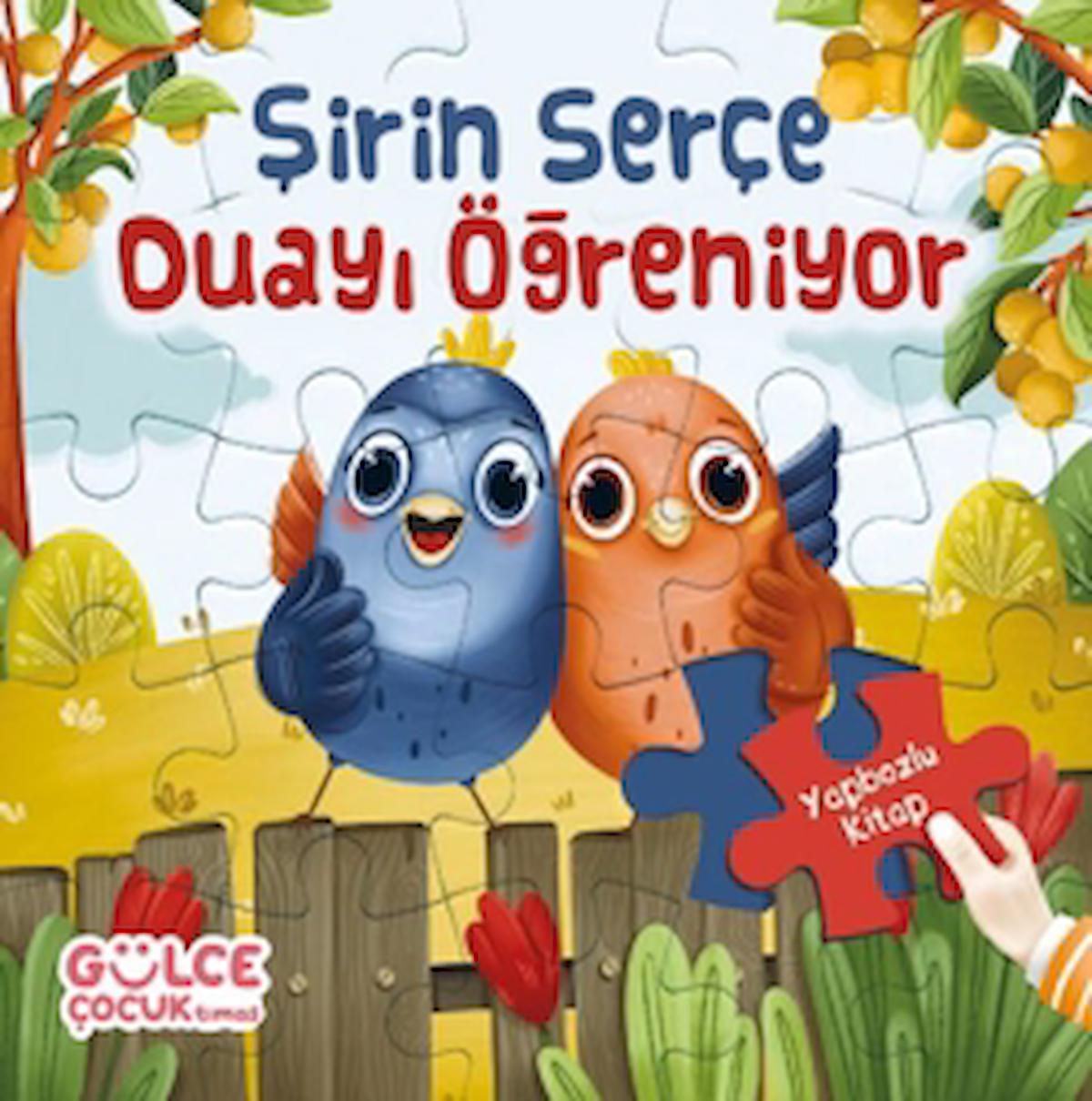 Şirin Serçe Duayı Öğreniyor - Yapbozlu Kitap 4 / Şevval Tiryaki / Gülce Çocuk / 9786256360600