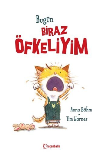 Uçanbalık Yayıncılık Bugün Biraz Öfkeliyim (Ciltli) kitabı - Anna Böhm - Uçanbalık Yayıncılık