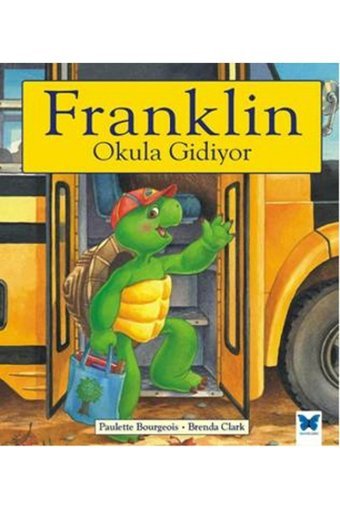 Mavi Kelebek Yayınları Franklin Okula Gidiyor Paulette Bourgeois