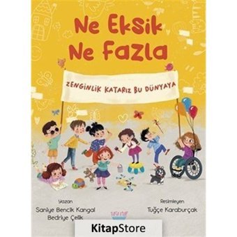 Ne Eksik Ne Fazla - Zenginlik Katarız Bu Dünyaya - Bedriye Çelik - Saniye Bencik Kangal - Turta Kitap