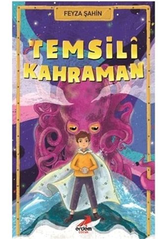 Temsili Kahraman - Feyza Şahin - Erdem Yayınları