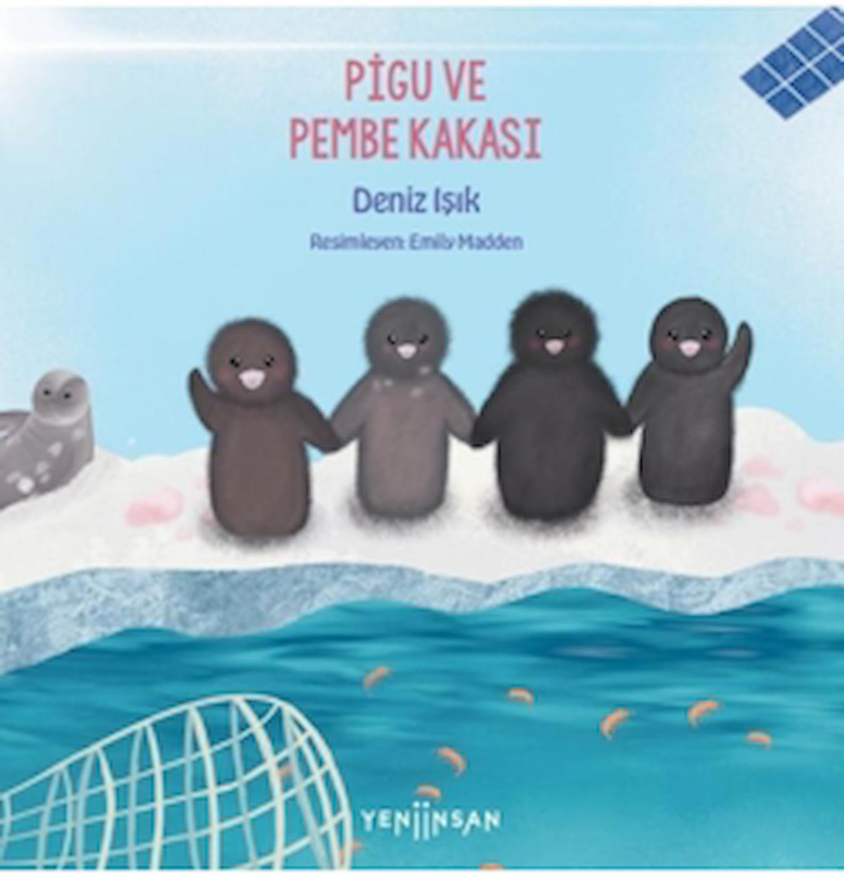 Pigu ve Pembe Kakası / Deniz Işık / Yeni İnsan Yayınevi / 9786256459465