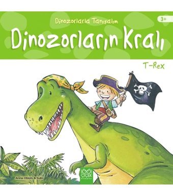 1001 Çiçek Kitaplar Dinozorların Kralı - Tyrannosaurus Reks Anna Obiols - Anna Obiols,subi