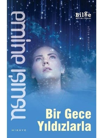 Bir Gece Yıldızlarla - Emine Işınsu - Bilge Kültür Sanat