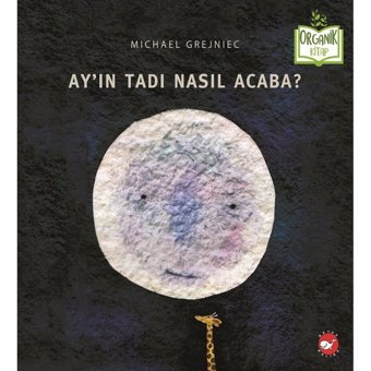 Ayın Tadı Nasıl Acaba? Organik Kitap - Michael Grejniec - Beyaz Balina Yayınları