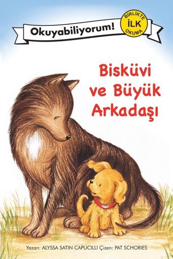 Pegasus Yayınları Bisküvi Ve Büyük Arkadaşı - Okuyabiliyorum! Birlikte İlk Okuma 11 & Alyssa Satin Capucilli