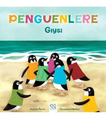 1001 Çiçek Kitaplar Penguenlere Giysi Andree Poulin - Andree Poulin