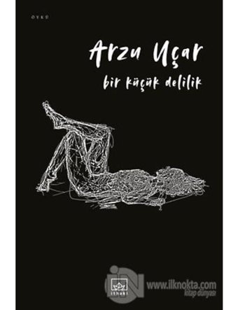 Bir Küçük Delilik - Arzu Uçar - İthaki Yayınları