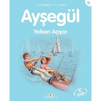 Ayşegül 31-Yelken Açıyor - Gilbert Delahaye - Marcel Marlier - Yapı Kredi Yayınları