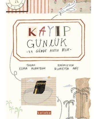 Kayıp Günlük - 21 Günde Kutlu Belde - Esma Albayrak - Ketebe