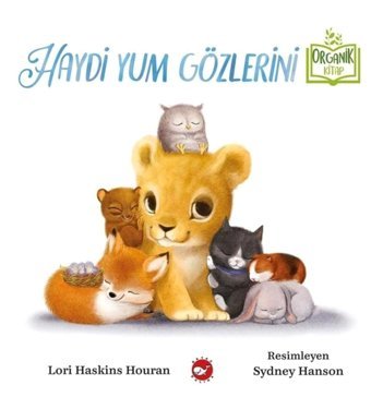 Beyaz Balina Yayınları Haydi Yum Gözlerini (Ciltli) Lori Haskins Houran Kitabı 32 Sayfa Beyaz Balina Yayınları