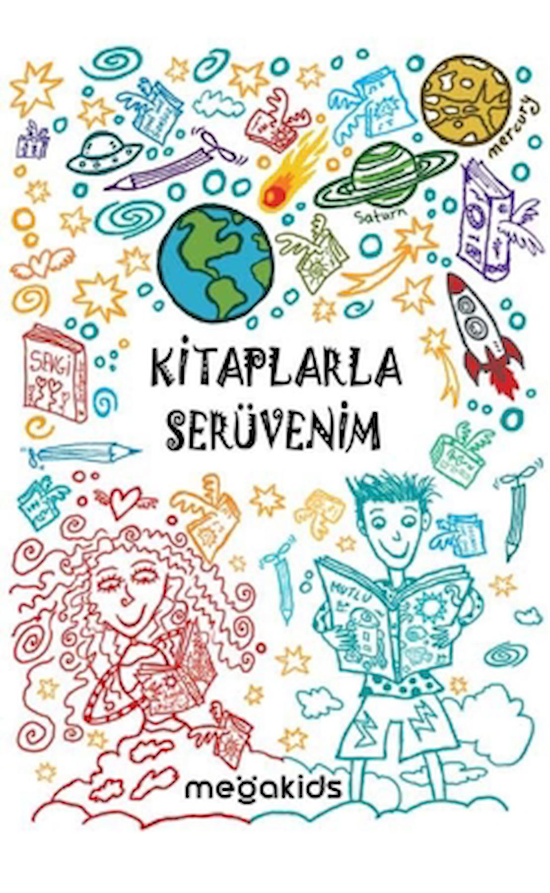 Kitaplarla Serüvenim / Deniz Erçakır / Megakids Yayıncılık / 9786057309655