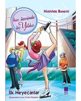 İlk Heyecanlar - Mathilde Bonetti - Bilge Kültür Sanat
