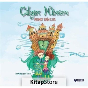Çılgın Ninem - Mehmet Emin Eser - Bilgiyolu Kültür Yayınları