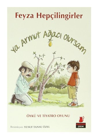 Kırmızı Kedi Yayınları Ya Armut Ağacı Olursam