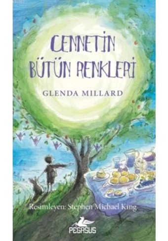 İpek Krallık 4 - Cennetin Bütün Renkleri - Glenda Millard - Pegasus