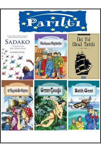 Parıltı Yayınları SADAKO,ORMAN ÇOCUĞU,İKİ YIL OKUL TATİLİ 4.VE 5.SINIF 6 KİTAP SET