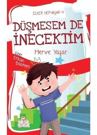 Düşmesem de İnecektim - İlker Hepyaşar 4 - Merve Yaşar - Nesil Çocuk Yayınları