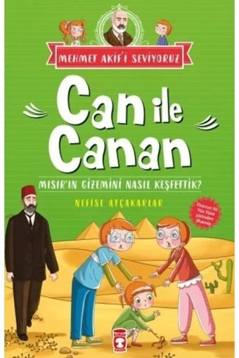 Timaş Çocuk Mısır'ın Gizemini Nasıl Keşfettik ? / Can Ile Canan Mehmet Akif'i Seviyoruz