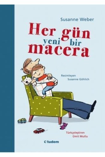 Tudem Yayınları Her Gün Yeni Bir Macera / Susanne Weber / Tudem Yayınları / 9786052031254